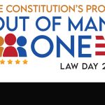 Law Day 2025 logo with words "The Constitution's Promise: Out of Many, One. Law Day 2025" Three silhouette human figures (one gold, one red, one blue), with five orange stars below them.