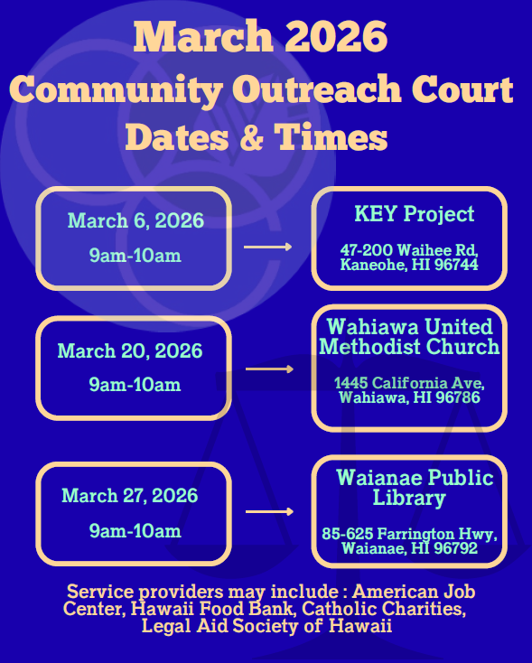 Dates for March 2026 Community Outreach Court across Hawaii.