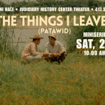 Miniseries Screening All the Things I Leave You Patawid on 2026-06-27 at the Judiciary History Center’s Theater
